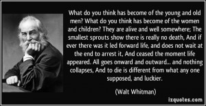 What do you think has become of the young and old men? What do you ...