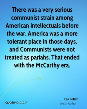 There was a very serious communist strain among American intellectuals ...
