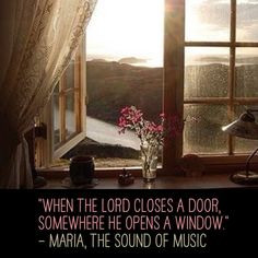 Love this movie & this quote!! The Sound of Music is a classic! More