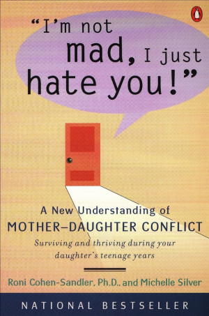 Quotes About Mother And Daughter Fights Mother-daughter conflict,