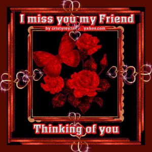 more images from i miss you i miss you my friend