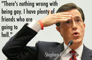 Funny Stephen Colbert Quote On Friends Going To Hell
