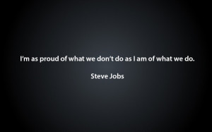 We Are Proud Of You Quotes Steve jobs quo