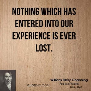 William Ellery Channing Experience Quotes