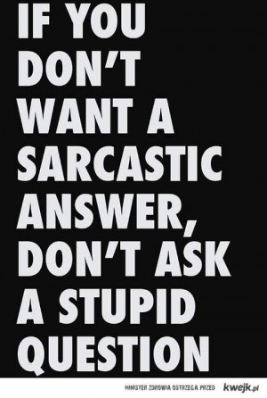 sarcasm.... For @kaylaStone