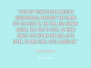 quote-Martin-Scorsese-i-grew-up-within-italian-american-neighborhoods ...