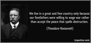 We live in a great and free country only because our forefathers were ...