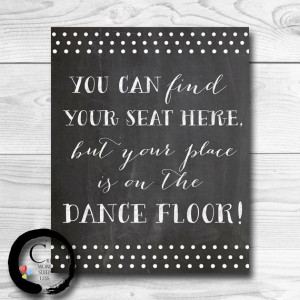 ... Seat Here Place On Dance Floor Seating Place Card Sign Wedding