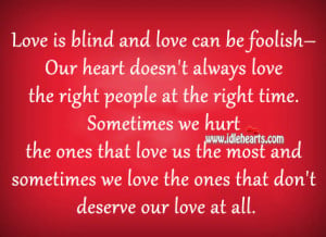 Love Blind And Can Foolish Our Heart Doesn Always