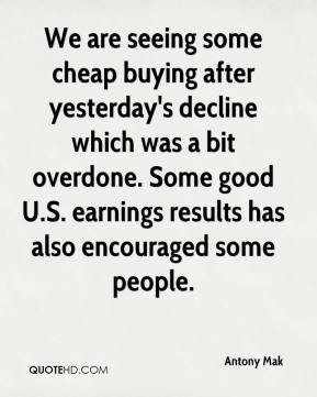 ... overdone. Some good U.S. earnings results has also encouraged some