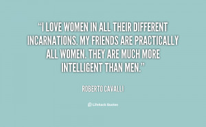 quote-Roberto-Cavalli-i-love-women-in-all-their-different-148910.png