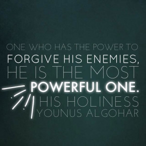 One Who has the Power to Forgive his Enemies, He is the Most Powerful ...