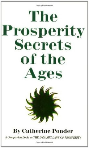 Prosperity Secrets of the Ages: How to Channel a Golden River of ...