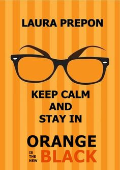 ... Prepon Keep Calm An Stay In Orange is the New Black #keepcalm #oitnb