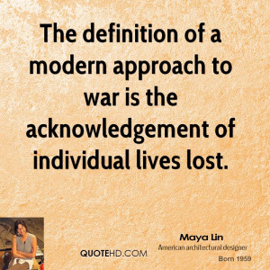 maya-lin-maya-lin-the-definition-of-a-modern-approach-to-war-is-the ...
