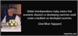 ... could create a backlash on developed countries. - Atal Bihari Vajpayee