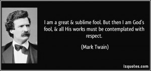 quote-i-am-a-great-sublime-fool-but-then-i-am-god-s-fool-all-his-works ...