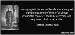 In carrying out the work of female education great impediments, some ...
