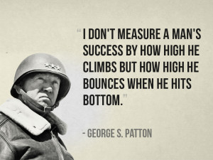 don't measure a man's success by how high he climbs but how high he ...