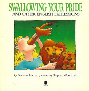 Swallowing Your Pride and Other English Expressions