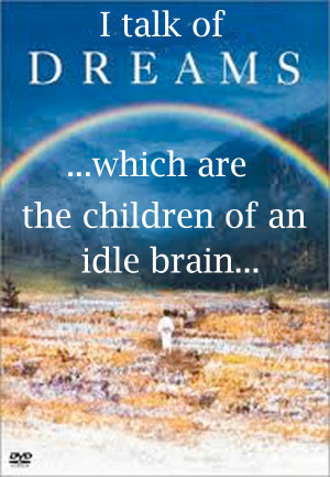 Shakespeare on Dreams, Children of an Idle Brain