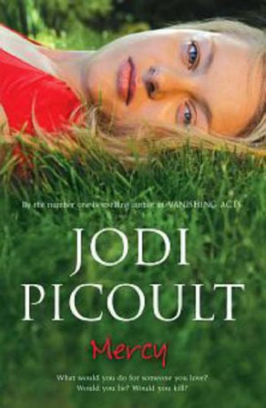 Mercy by Jodi Picoult — Reviews, Discussion, Bookclubs, Lists