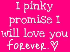 Pinky Promise - Love Quote