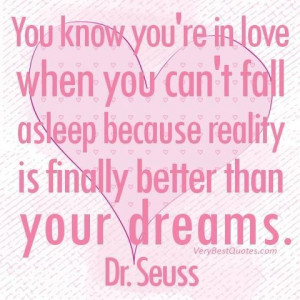 You know youre in love when you cant fall asleep because reality is ...