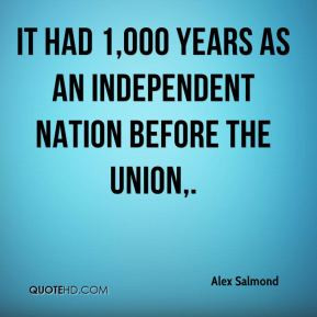 ... - It had 1,000 years as an independent nation before the union