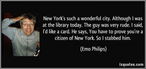 such a wonderful city. Although I was at the library today. The guy ...