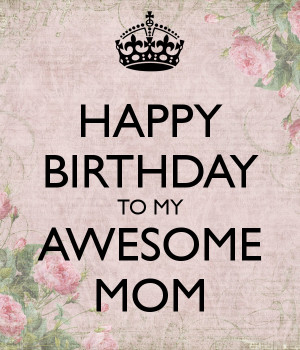 ... Birthday wishes for Mother, Happy Birthday quotes for Mom
