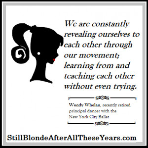 Wendy Whelan Inspirational Ballet quotes