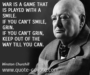War quotes - War is a game that is played with a smile. If you can't ...