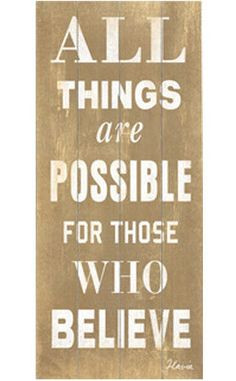 Believe All Things Are Possible Religious Quotes Wall