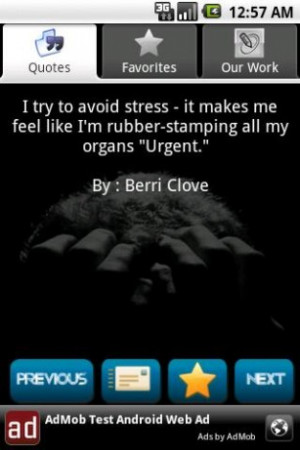 Great collection of Quotations about stress, overwork, and relaxation.