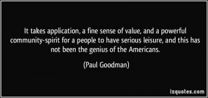 ... leisure, and this has not been the genius of the Americans. - Paul