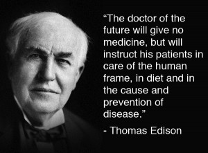the full thomas edison doctor of the future quote