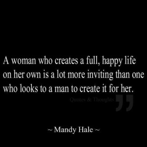 nothing as intriguing as a independent woman who makes a life for ...