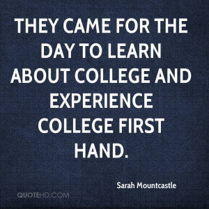 ... About College And Experience College First Hand. - Sarah Mountcastle