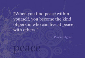 When you find peace within yourself...