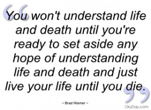 ... life and death life death quotes quotes life and death quotes of life