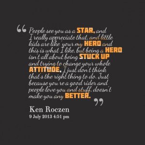 Quotes Picture: people see you as a star, and i really appreciate that ...