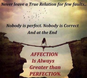 Best Affection Quote - Affection is Greater than Perfection.
