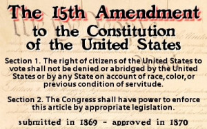 15th Amendment to the U.S. ConstitutionHistory, Amendment, American ...