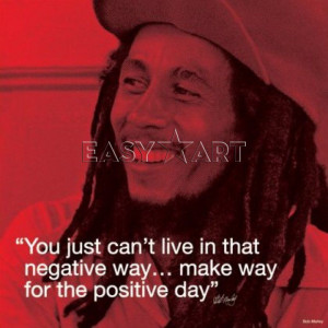 Bob Marley (I.Quote - Positive Day)