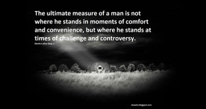 ... convenience, but where he stands at times of challenge and controversy