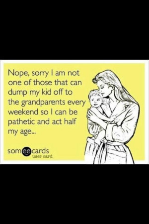 ... know a few moms like this. It's disgusting and patheitc