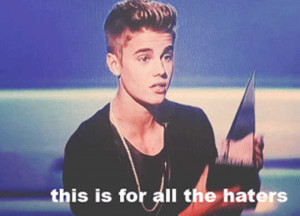 Justin Bieber Hater Quotes
