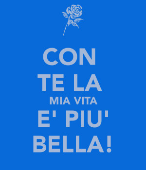 La Mia Vita CON TE LA MIA VITA E' PIU' BELLA! - KEEP C