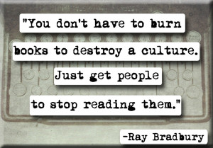 ... culture. Just get people to stop reading them.